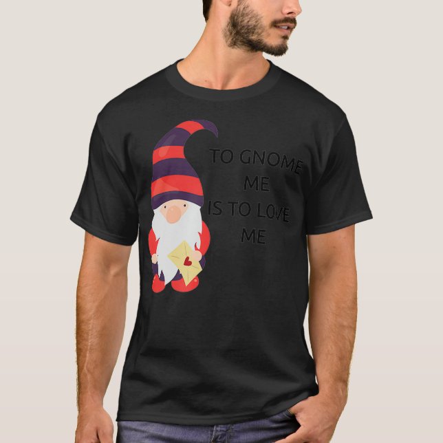 Mich zu gewinnen heißt, mir Liebe zu geben T-Shirt (Vorderseite)