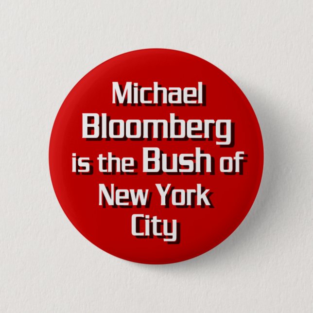 Michael Bloomberg ist Bush Button (Vorderseite)