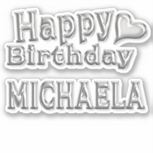 Michaela Happy Birthday silver Aufkleber Sticker