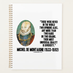 Michel de Montaigne nie zwei Meinungen wie Zitat Planer