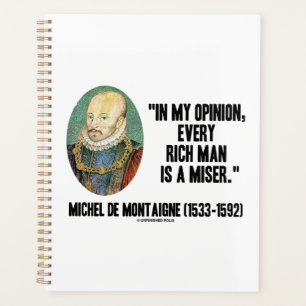 Michel de Montaigne Opinion Tout Homme Riche Avare