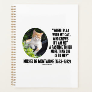 Michel de Montaigne Quand Je Joue Avec Ma Citation