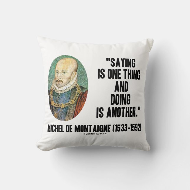 Michel de Montaigne Sprichwort eine Sache zu tun Kissen (Vorderseite)