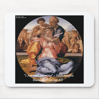 Michelangelo Art & Famous "Learning" Quote Mousepad