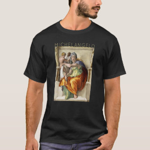 Michelangelo Delphic Sibyl Sibyl Sibiine Kapelle A T-Shirt