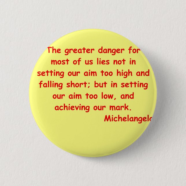 Michelangelo-Zitat Button (Vorderseite)