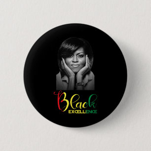 Michelle Obama Black Excellence Black History Mont Button