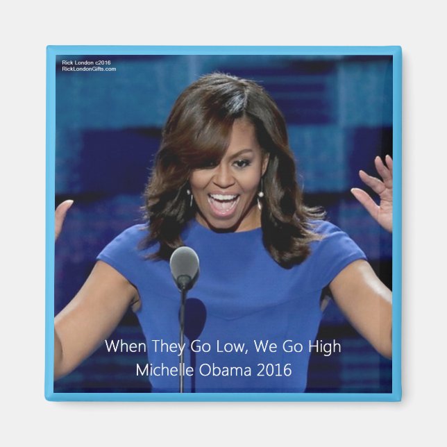 Michelle Obama "We Go High" Collectible Magnet (Vorne)