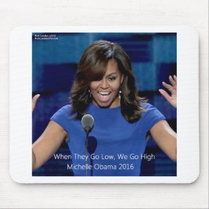 Michelle Obama "We Go High" Collectible Mousepad