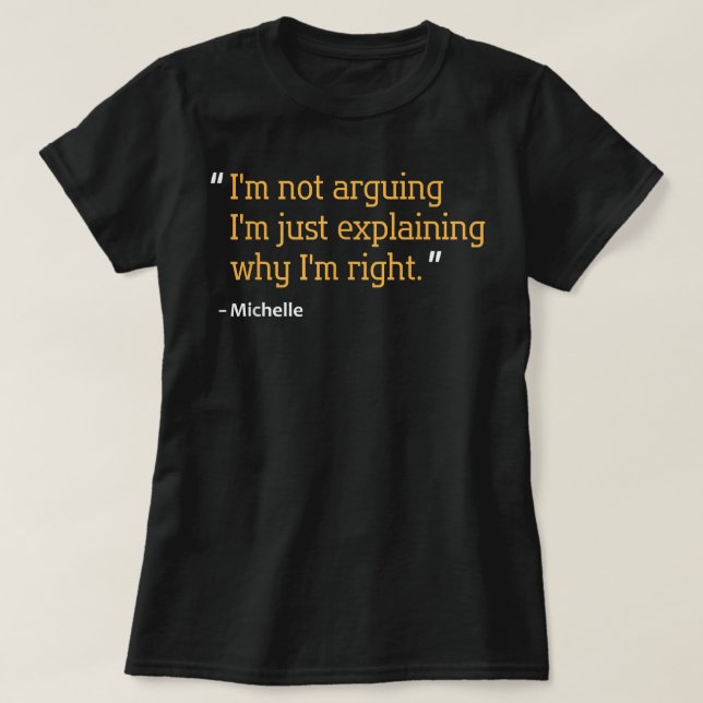 MICHELLE Zitat Personalisiert Funny Birthday Na T-Shirt (Design vorne)