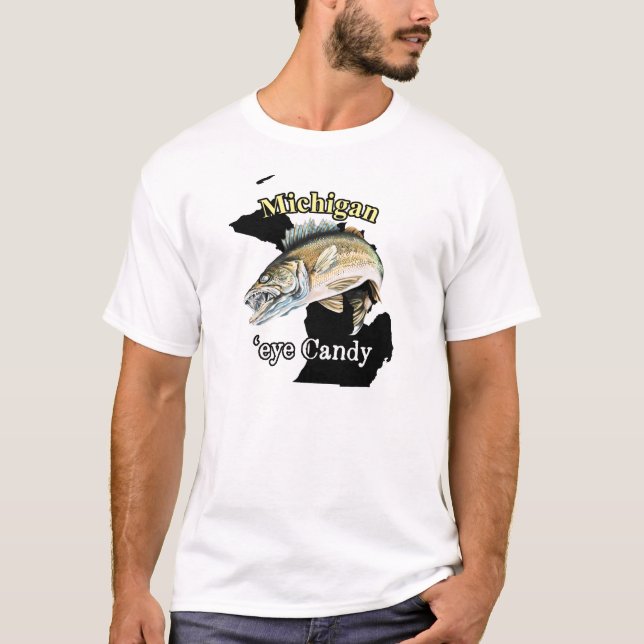 Michigan 'Eye Candy Funny Walleye Fishing T - Shir T-Shirt (Vorderseite)