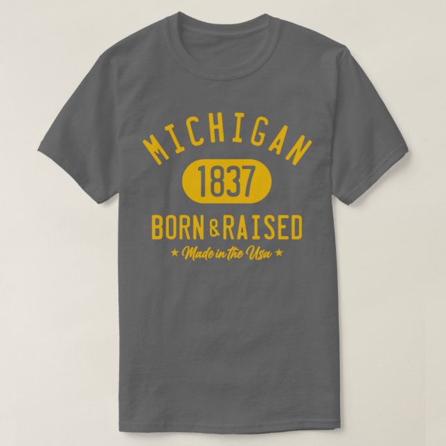 MICHIGAN GEBOREN UND ERHÖHT T-Shirt (Design vorne)
