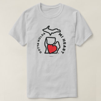 Michigan - Gotta Holda MI Coeur T-shirt