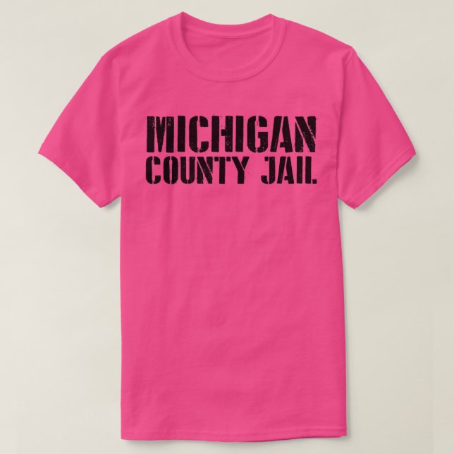 Michigan jail funny  T-Shirt (Design vorne)