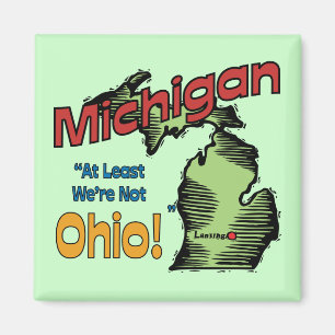 Michigan MI US Motto ~ Zumindest sind wir nicht Oh Magnet