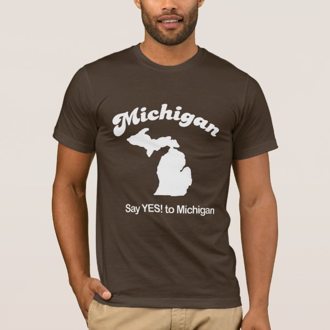 Michigan - sagen Sie ja T - Shirt (Vorderseite)