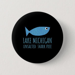 Michigansee Ungesalzener Hai Freie Große Seen Fisc Button
