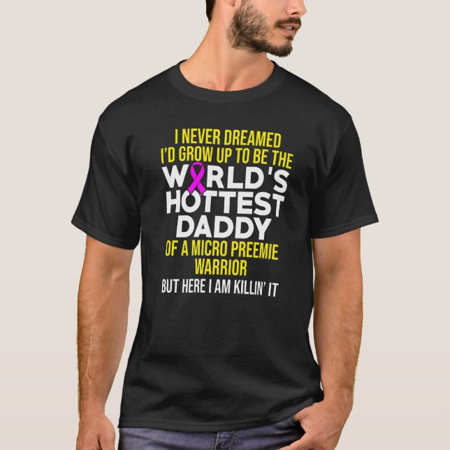 Micro Preemie Nicu Daddy Frühgeburt T-Shirt (Vorderseite)