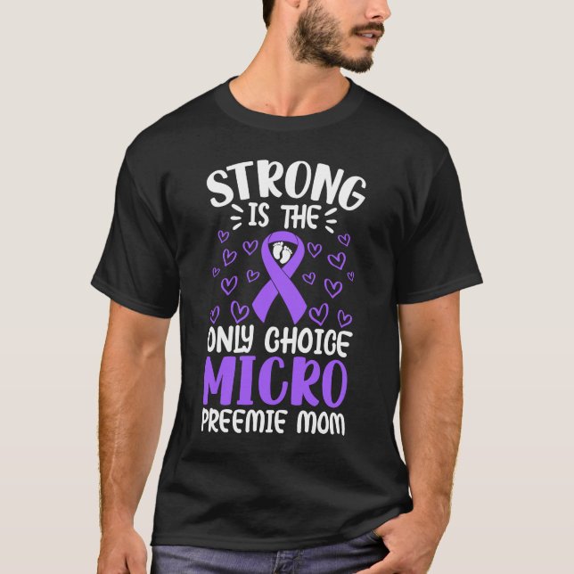 Micro Preemie NICU Junge Mutter Awareness Strong P T-Shirt (Vorderseite)