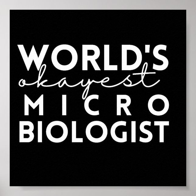 Microbiology Zitat Weltbesten Mikrobiologen Poster (Vorne)