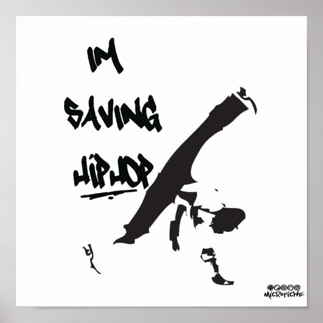 Microfiche - I'm Saving Hiphop, Bboy Poster (Devant)