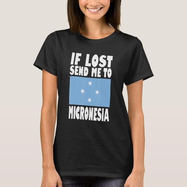 Micronesia Flag Design  If lost send me to Microne T-Shirt (Vorderseite)