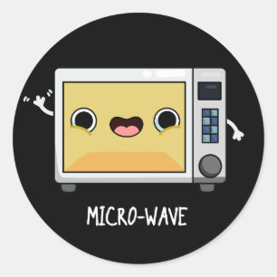 Microwave Funny Pun Dark BG Runder Aufkleber