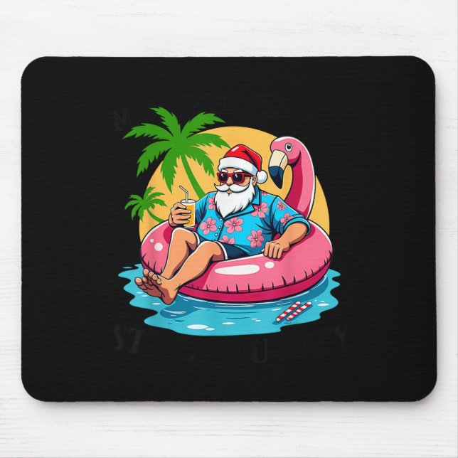 Mid Year Rert Still Naughty Funny Christmas In Jul Mousepad (Vorne)