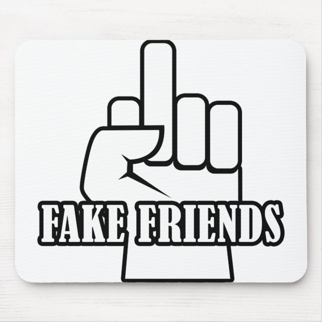 Middle Finger Fake Friends Mousepad (Vorne)