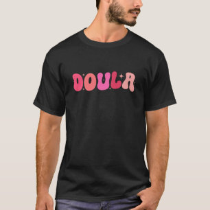Midfrau Groovy Doula künftige Krankenschwester Arb T-Shirt