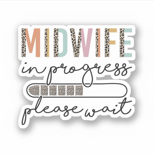 Midfrau in Progress Midwifery Student Geschenk Aufkleber (Vorderseite)