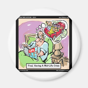 MidLife Crisis Lustige T-Shirts Mugs Karten & Gesc Magnet