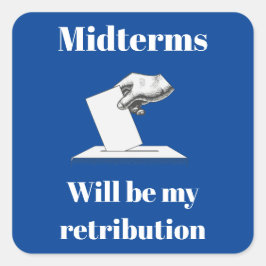 Midterms werden meine Rückgabe sein Quadratischer Aufkleber