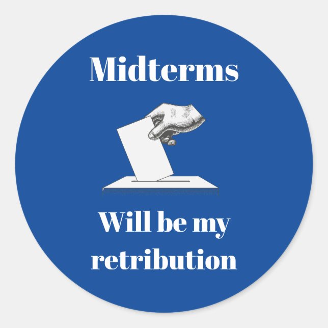 Midterms werden meine Rückgabe sein Runder Aufkleber (Vorderseite)