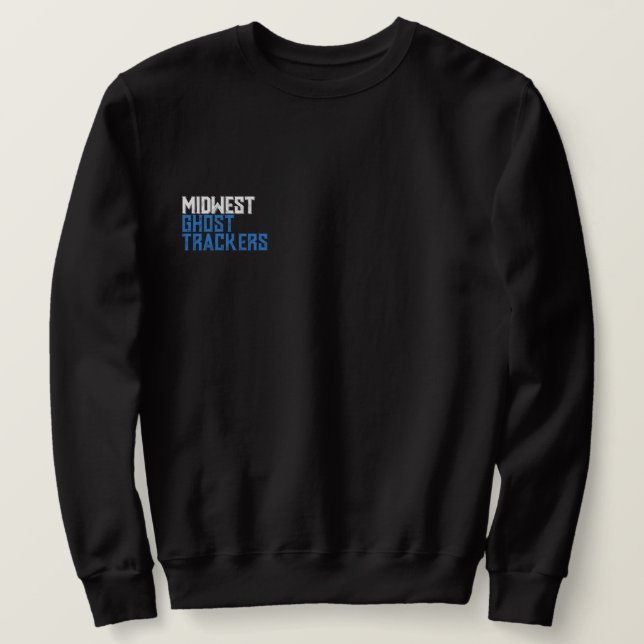 Midwest Ghost Trackers Sweatshirt (Design devant)