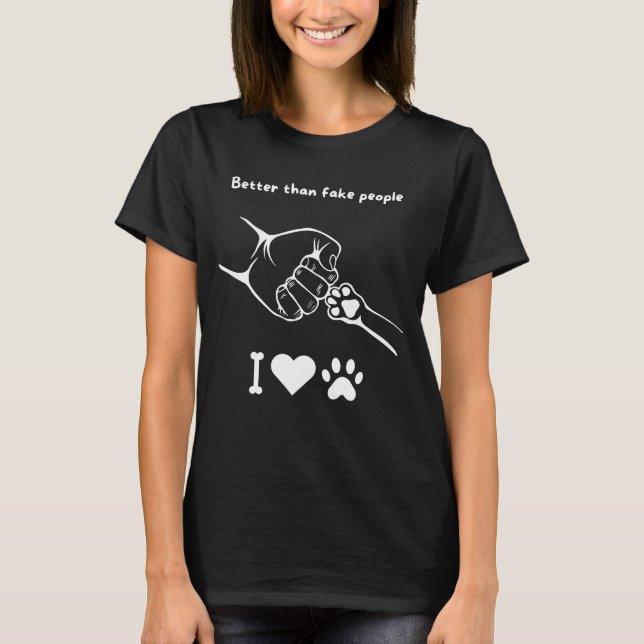 Mieux que les faux" T-shirt - Amoureux des animaux (Devant)
