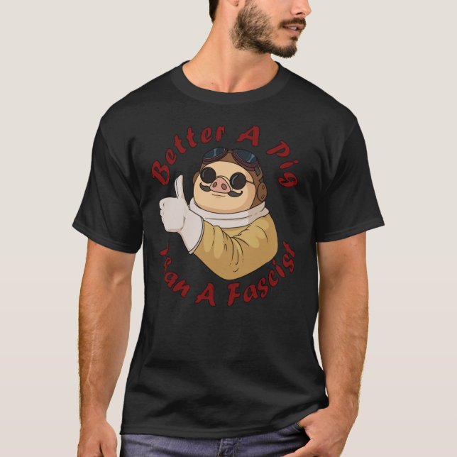 Mieux Un Cochon Qu'Un T-shirt Classique Fasciste (Devant)