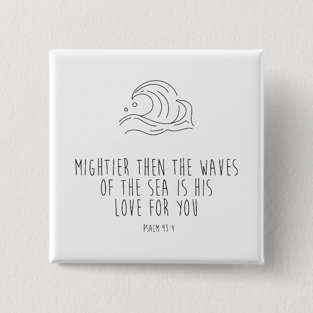 Mightier than the waves of the sea button (Vorderseite)