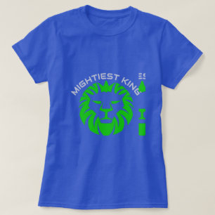 MIGHTIEST KING T-Shirt
