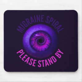 Migräne-Spirale: Bitte Warten Mousepad