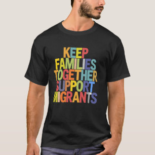 Migrantenunterstützung Familien Zusammenhalten Men T-Shirt