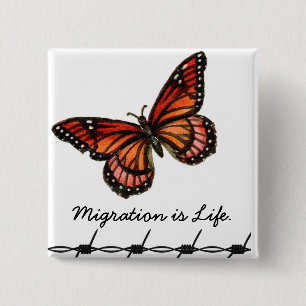 Migration ist Leben mit Schmetterling u. Button