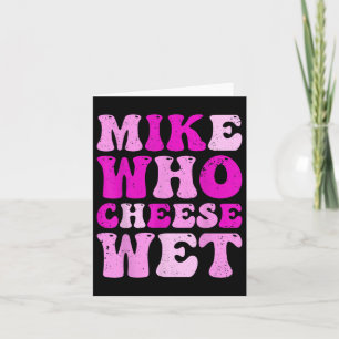 Mike, die Käse ernähren unangemessenen erwachsenen Karte