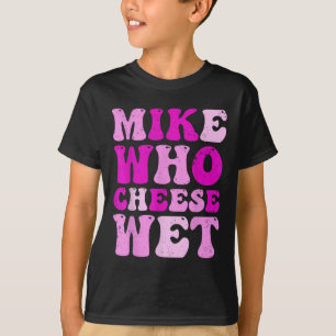 Mike, die Käse ernähren unangemessenen erwachsenen T-Shirt
