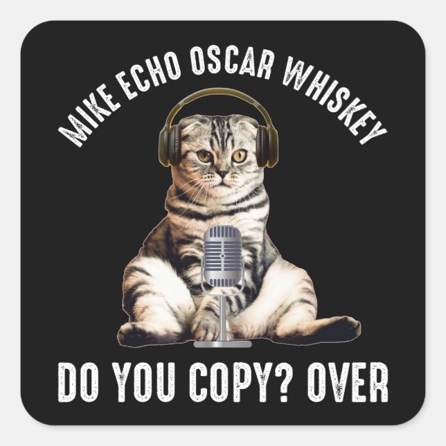 Mike Echo Oscar Whiskey Ham Radio Cat Quadratischer Aufkleber (Vorderseite)