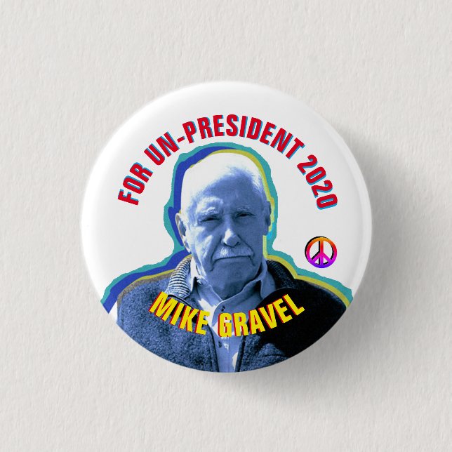 Mike Gravel für UNO-Präsident 2020 Button (Vorderseite)