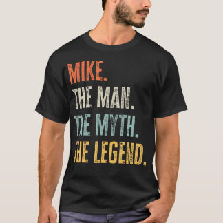 Mike Man Myth Legend Funny Bester Name Mike T-Shirt