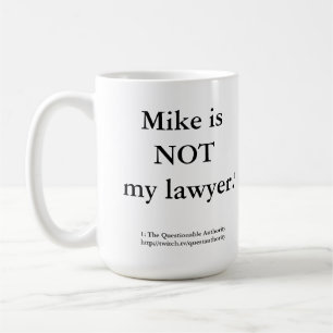 Mike n'est PAS ma tasse d'avocat.