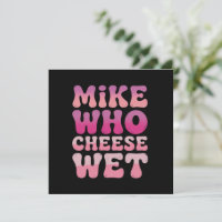 Mike wer Käse Nass Inappropriater Erwachsenen Humo
