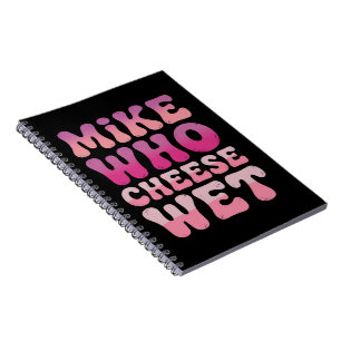 Mike wer Käse Nass Inappropriater Erwachsenen Humo Notizblock